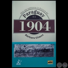 PARAGUAY 1904 - Autora: BÁRBARA GÓMEZ - Año 2019